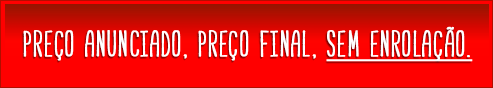 Preço final sem enrolação